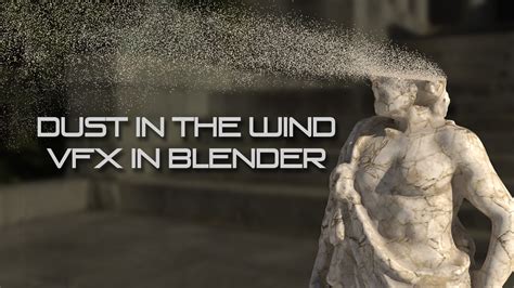 Dust in the Wind – VFX in Blender - BlenderNation