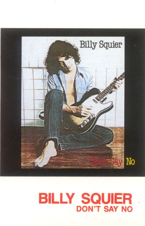 Billy Squier – Don't Say No (1981, Dolby HX Pro, Cassette) - Discogs