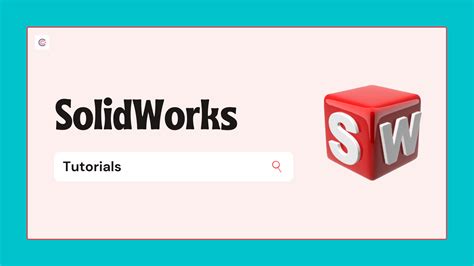 6 Best SolidWorks Tutorials - [OCT 2024]