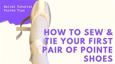 Sewing Pointe shoes first time and tips - YouTube