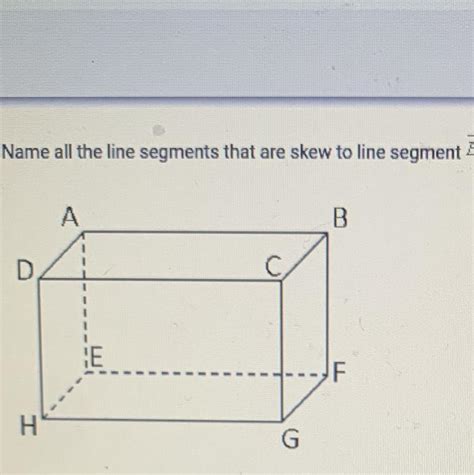 Name all the line segments that are skew to line segment BF. Select all ...