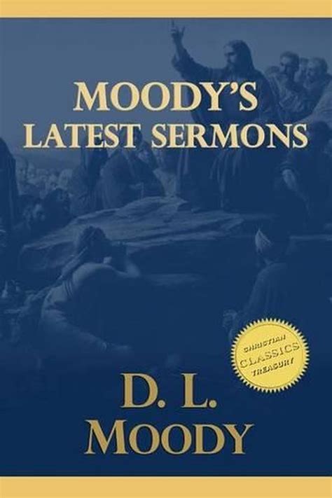 Moody's Latest Sermons by D.L. Moody (English) Paperback Book Free ...