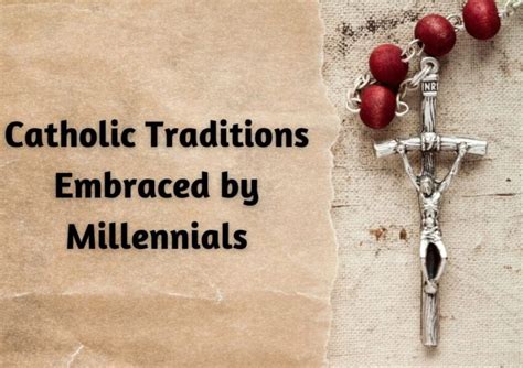 5 Catholic Traditions Embraced by Millennials - Lay Cistercians