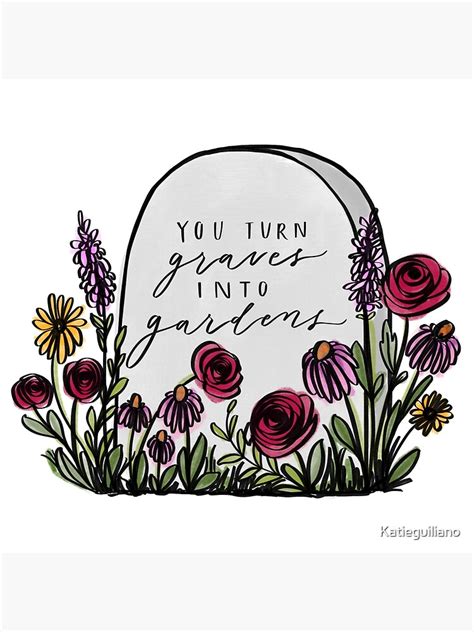 "Graves into gardens " Art Print for Sale by Katieguiliano | Redbubble