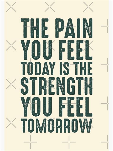 "The Pain You Feel Today Is The Strength You Feel Tomorrow - Fitness Motivational Quotes" Poster ...