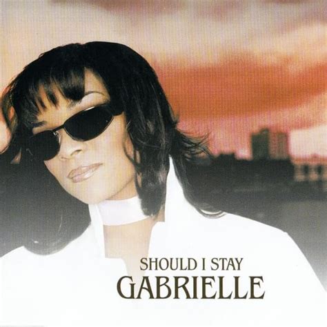 Gabrielle – Should I Stay Lyrics | Genius Lyrics