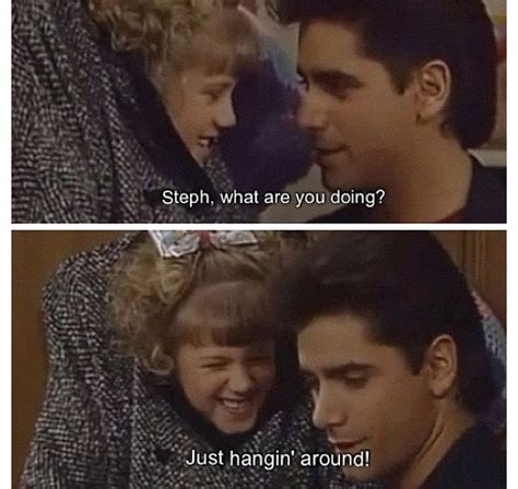 17 Best images about full house quotes on Pinterest | How rude, The run ...