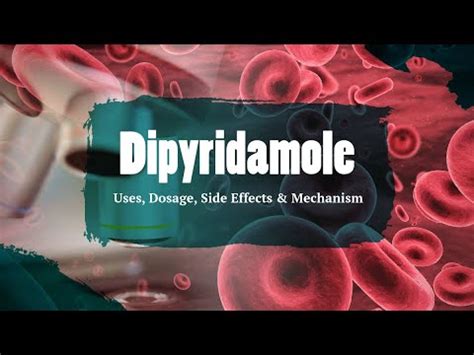 #Dipyridamole | Uses, Dosage, Side Effects & Mechanism | Persantine - YouTube