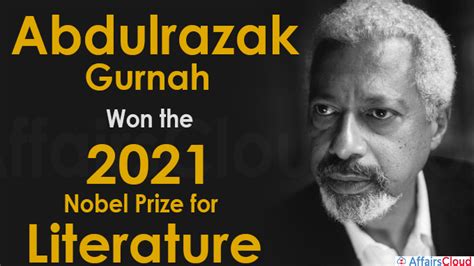 Tanzanian Novelist Abdulrazak Gurnah won the Nobel Prize in Literature 2021