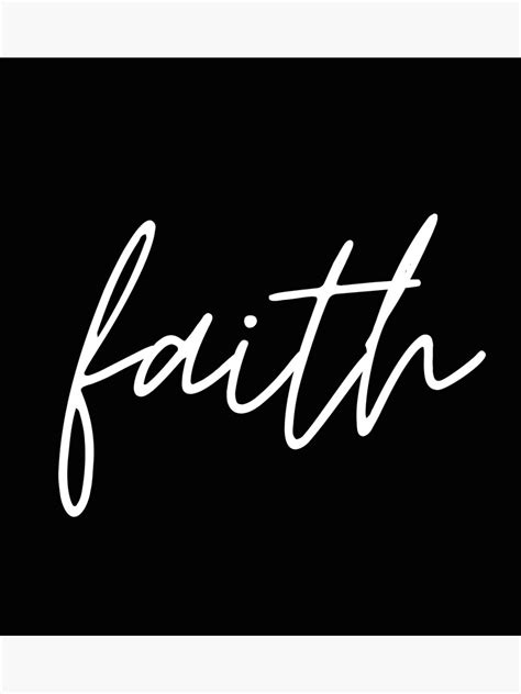 "faith black and white" Poster by LePetitAtelierG | Redbubble