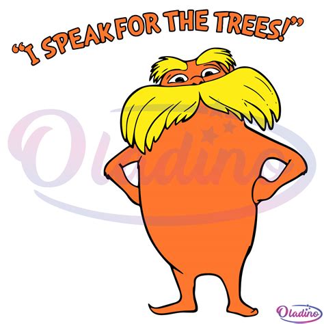 The Lorax I Speak For The Trees SVG Digital File, Dr Seuss Svg - Oladino