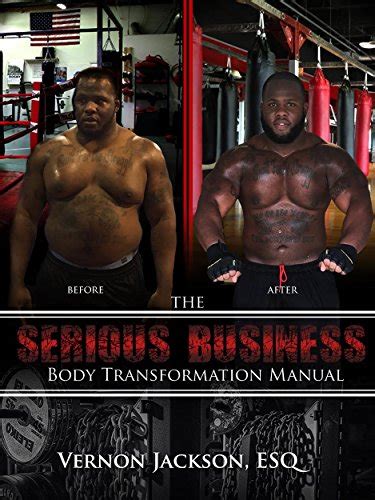 The Serious Business Body Transformation Manual: How I shed 50 pounds of fat without giving up ...