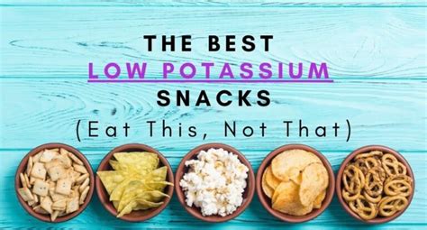 The Best Low Potassium Snacks (Eat This, Not That) - Tastylicious