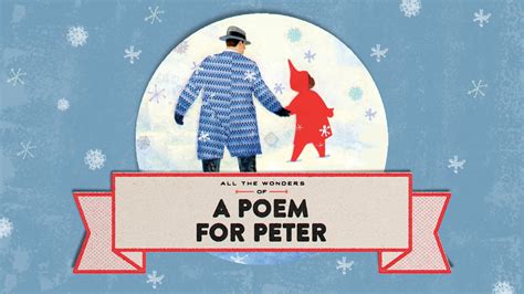 ALL THE WONDERS of A Poem for Peter – All The Wonders