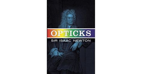 Opticks by Isaac Newton — Reviews, Discussion, Bookclubs, Lists