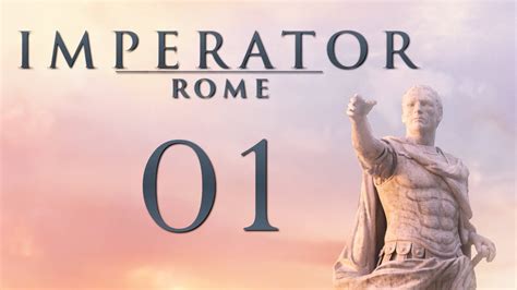 Let's Play IMPERATOR ROME Gameplay Part 1 (NEW 1.3 UPDATE!) - YouTube