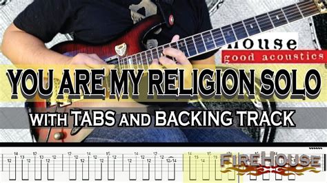 FIREHOUSE | YOU ARE MY RELIGION GUITAR SOLO with TABS and BACKING TRACK | ALVIN DE LEON (2019 ...