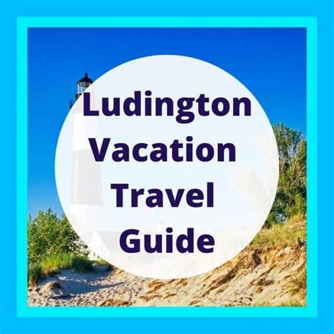 Vacation in Ludington MI: Ultimate Travel Guide | My Michigan Beach and ...