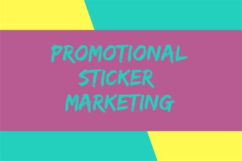 Guerrilla Marketing Series: Promotional Stickers Marketing Strategies And Example