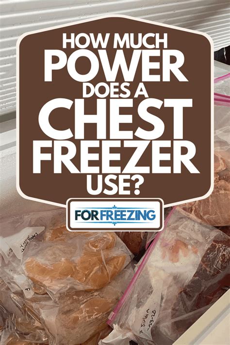 How Much Power Does A Chest Freezer Use? – ForFreezing.com