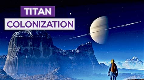 Titan Colonization: Could Saturn's Moon Be A New Earth?