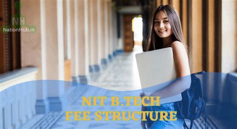 NIT B.Tech Fee Structure 2025 for Admission, Know 4 Year College Fees