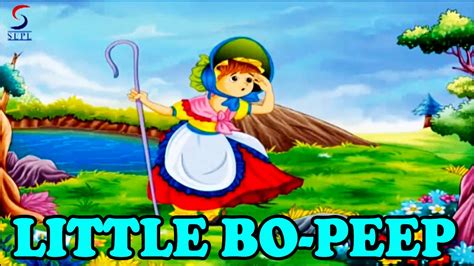 Little Bo Peep Has Lost Her Sheep - Popular English Nursery Rhyme with LYRICS - YouTube