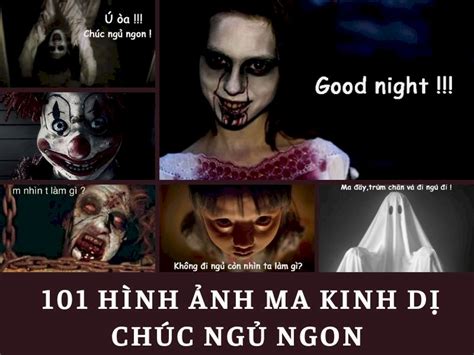 Chúc ngủ ngon với ảnh ma kinh dị nhất chúc ngủ ngon đáng sợ và kinh dị