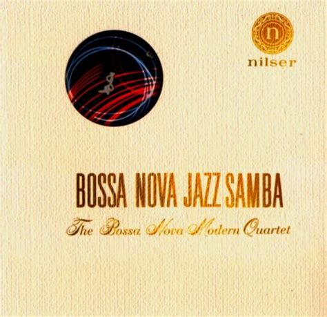 Dj Uilson aka Professor Groove: The Bossa Nova Modern Quartet - Bossa ...