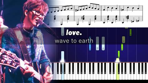 wave to earth - love - Piano Tutorial with Sheet Music Chords - Chordify