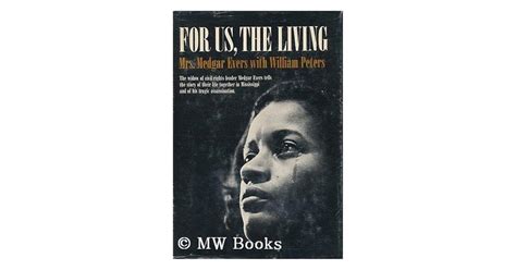 For Us, The Living by Myrlie Evers-Williams — Reviews, Discussion ...