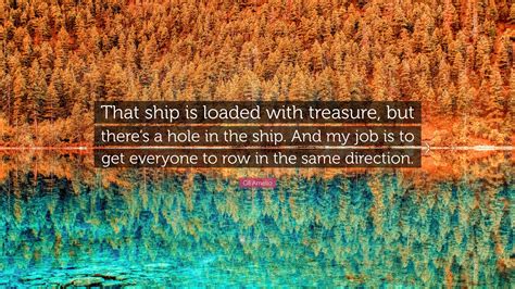 Gil Amelio Quote: “That ship is loaded with treasure, but there’s a ...