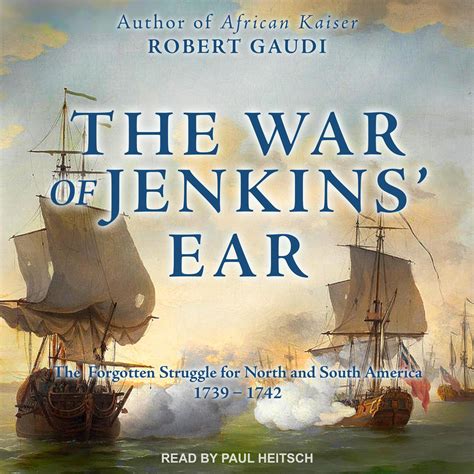 The War of Jenkins' Ear Audiobook by Robert Gaudi — Listen for $9.95