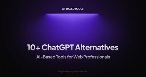 10 ChatGPT Alternatives: AI-based tools for Web Professionals