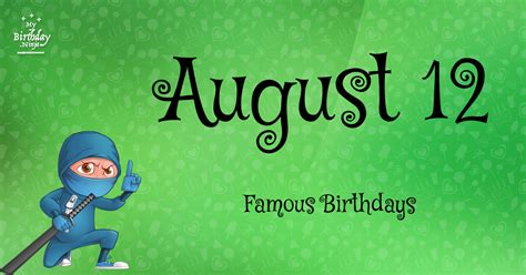 Top Famous Birthdays On August 12