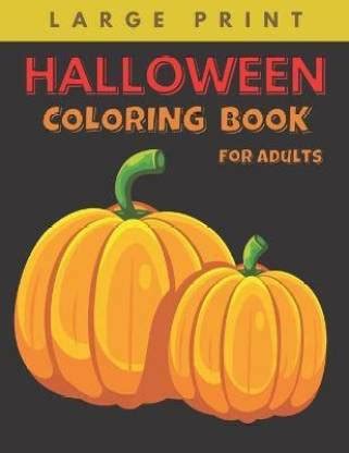 Halloween Coloring Book for Adults Large Print: Buy Halloween Coloring Book for Adults Large ...