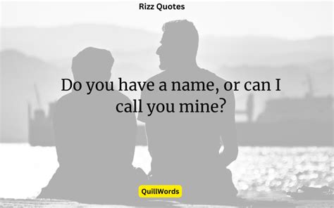 250 Greatest Rizz Quotes And Pick Up Lines - QuillWords