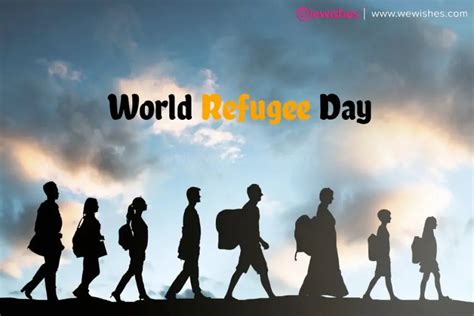 World Refugee Day 2024 Theme | Wishes| Quotes| Posters| Slogans ...