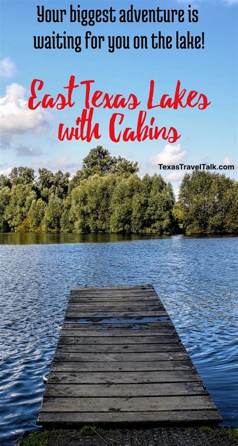 10 East Texas Lakes With Cabins To Rent | Texas Travel Talk