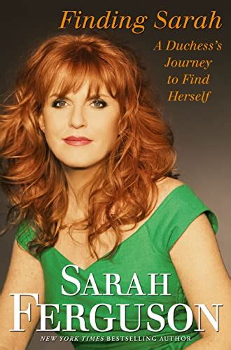 Finding Sarah : A Duchess's Journey to Find Herself by Ferguson, Sarah ...