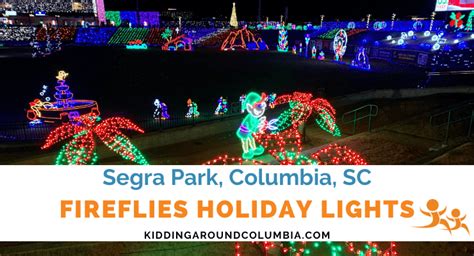 Experience A New Holiday Tradition: Fireflies Holiday Lights, Columbia, SC