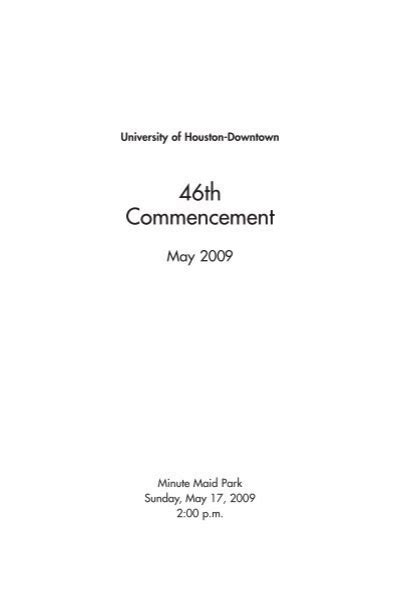 46th Commencement - the University of Houston-Downtown!