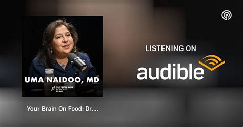 Your Brain On Food: Dr. Uma Naidoo On The Intersection Of Nutrition ...