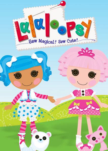 Lalaloopsy | The Dubbing Database | Fandom