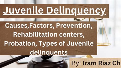 Juvenile Delinquency // causes / Factors / Prevention // courts / rehabilitation centers ...