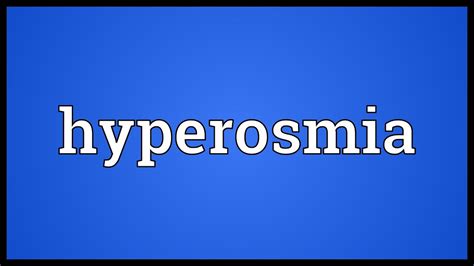 Hyperosmia Meaning - YouTube