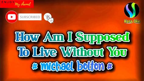 How Am I Supposed To Live Without You | Michael Bolton #kara_oke_cover ...