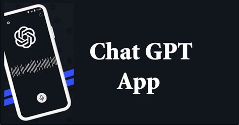 Chat GPT App : How To Use Chatbot, Step By Step Guide