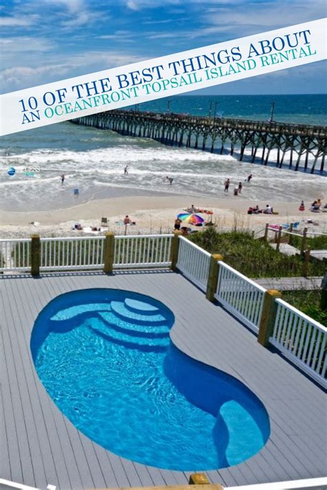 10 of the Best Things About an Oceanfront Topsail Island Rental - Topsail Island Blog