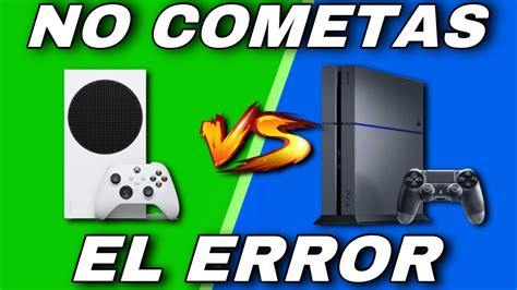 ¿XBOX SERIES S VS PS4? ¡NO COMETAS EL ERROR! - YouTube